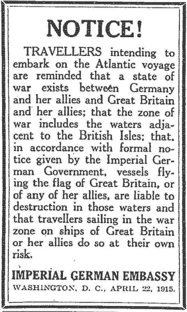 Historical newspaper notice from the imperial german embassy in 1915, warning travelers of the risks of atlantic voyage due to naval warfare between germany and its allies, and great britain and her allies.